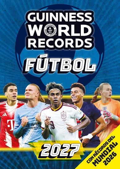 GUINNESS WORLD RECORDS 2027. FÚTBOL | 9788408324379 | RECORDS, GUINNESS WORLD RECORDS