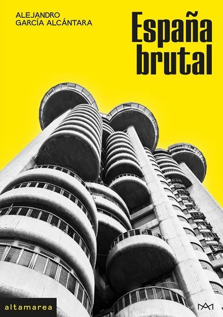 ESPAÑA BRUTAL | 9788410435711 | GARCÍA ALCANTARA, ALEJANDRO