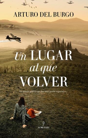 UN LUGAR AL QUE VOLVER | 9788411317191 | ARTURO DEL BURGO