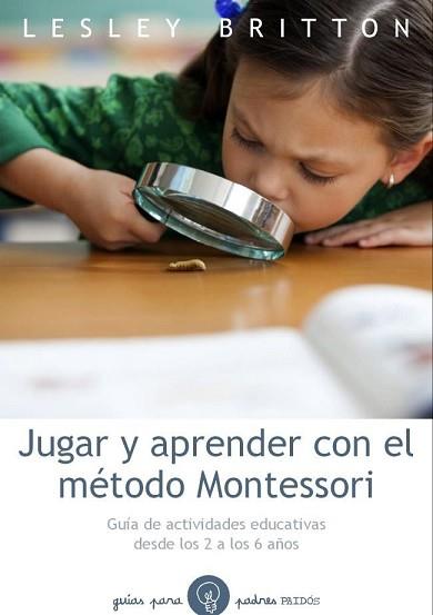 JUGAR Y APRENDER CON EL METODO MONTESSORI | 9788449328893 | LESLEY BRITTON