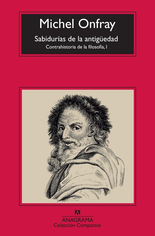 SABIDURIAS DE LA ANTIGÜEDAD : CONTRAHISTORIA DE LA FILOS | 9788433977212 | ONFRAY, MICHEL (1959- ) [VER TITULOS]