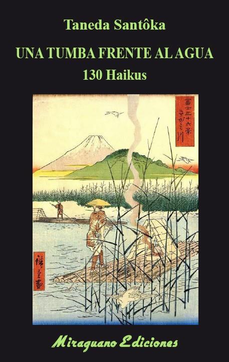 UNA TUMBA FRENTE AL AGUA. 130 HAIKUS | 9788478135004 | SANTÔKA, TANEDA