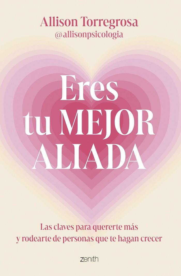 ERES TU MEJOR ALIADA | 9788408303664 | ALLISON TORREGROSA @ALLISONPSICOLOGIA