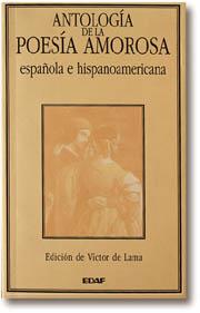 ANTOLOGIA DE LA POESIA AMOROSA.ESPA¥OLA E HISPANO | 9788476407370 | AA.VV