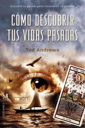 CóMO DESCUBRIR TUS VIDAS PASADAS | 9788491113072 | ANDREWS, TED