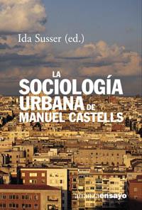 SOCIOLOGIA URBANA DE MANUEL CASTELLS | 9788420667737 | SUSSER, IDA
