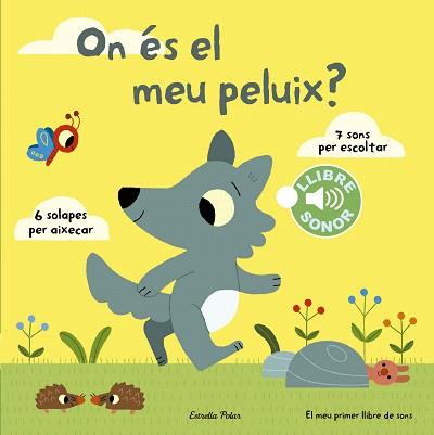 ON ÉS EL MEU PELUIX? EL MEU PRIMER LLIBRE DE SONS | 9788490578698 | MARION BILLET