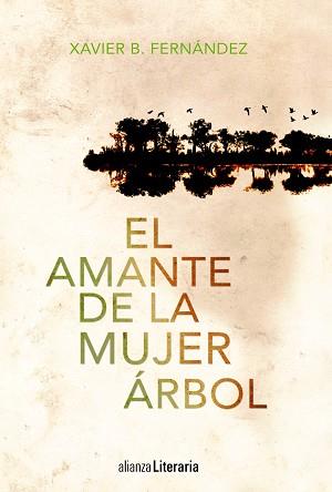 EL AMANTE DE LA MUJER ÁRBOL | 9788420683829 | FERNÁNDEZ, XAVIER B.