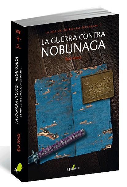 LA GUERRA CONTRA NOBUNAGA. | 9788494285899 | WADA, RYO