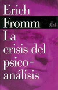 CRISIS DEL PSICOANALISIS | 9788449308581 | FROMM, E.