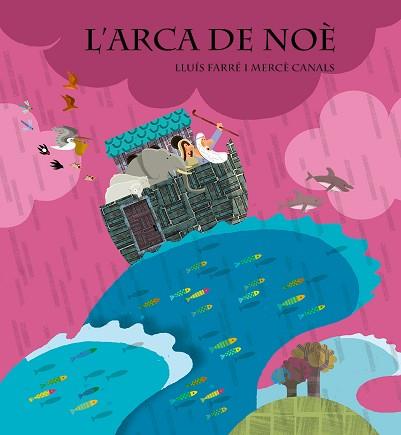 ARCA DE NOE | 9788498254822 | FARRE, LLUIS/ CANALS, MERCE