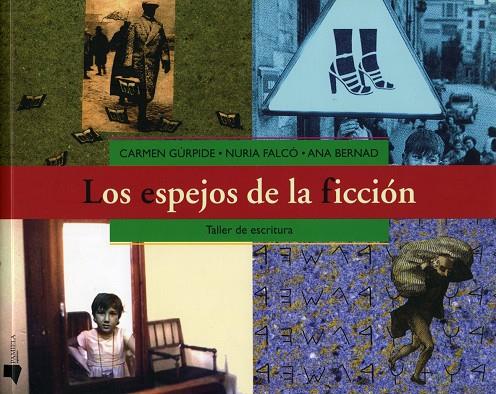 LOS ESPEJOS DE LA FICCIÓN | 9788476816035 | GÚRPIDE, CARMEN/FALCÓ, NURIA/BERNAD, ANA