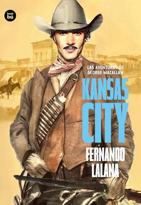 LAS AVENTURAS DE GEORGE MACALLAN. KANSAS CITY | 9788483434079