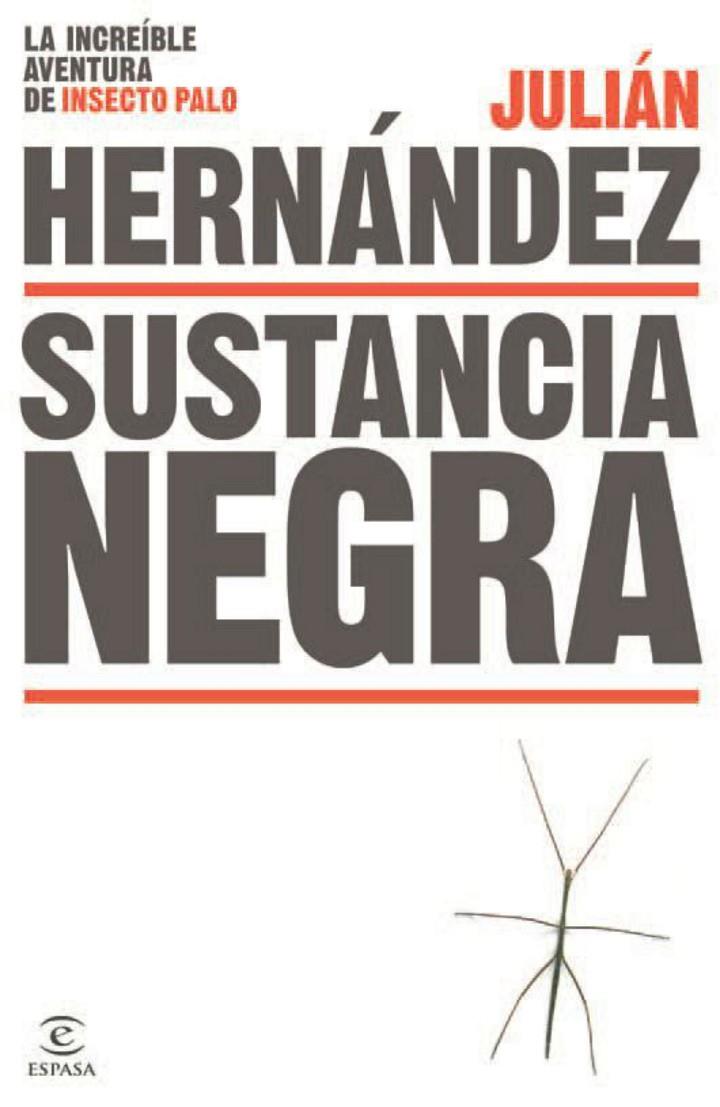 SUSTANCIA NEGRA | 9788467043952 | JULIÁN HERNÁNDEZ