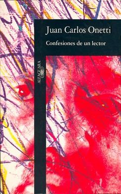CONFESIONES DE UN LECTOR | 9788420481821 | ONETTI, JUAN CARLOS