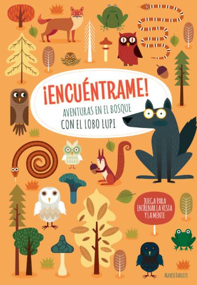 ¡ENCUENTRAME! AVENTURAS EN EL BOSQUE CON..(VVKIDS) | 9788468268200 | AGNESE, BARUZZI