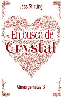 ALMAS GEMELAS, 3. EN BUSCA DE CRYSTAL | 9788469605523 | STIRLING, JOSS