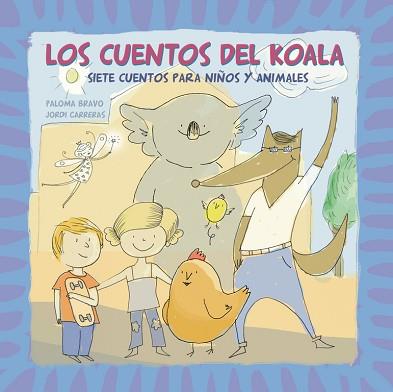 LOS CUENTOS DEL KOALA. SIETE CUENTOS PARA NIÑOS Y ANIMALES | 9788448838454 | BRAVO,PALOMA