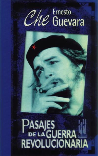 PASAJES DE LA GUERRA REVOLUCIONARIA | 9788481360660 | GUEVARA, ERNESTO EL CHE