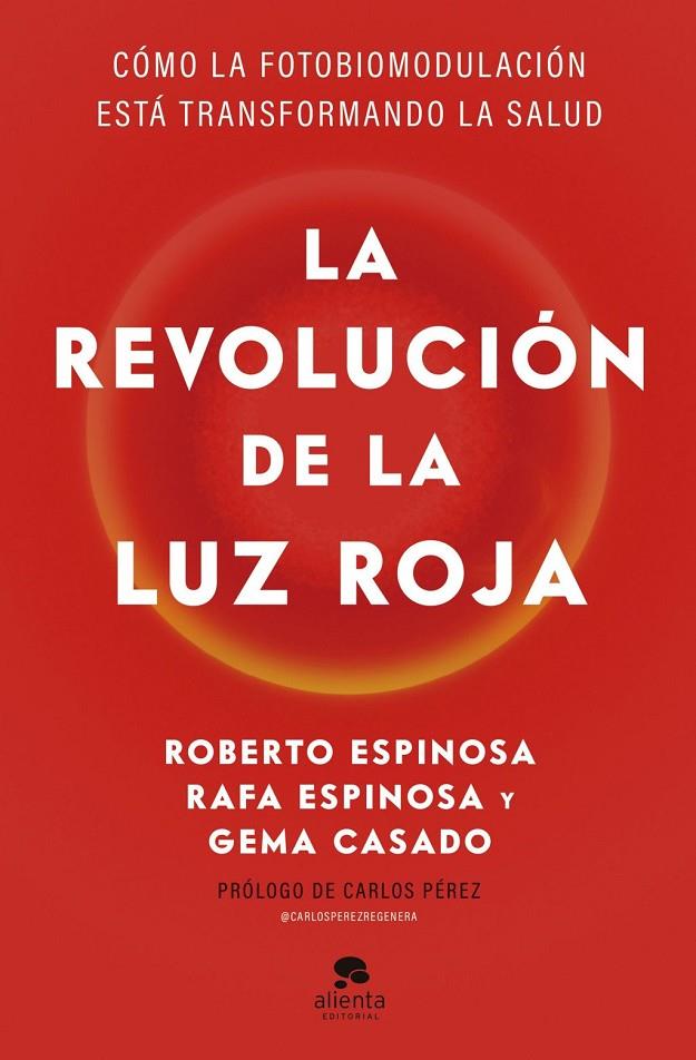LA REVOLUCIÓN DE LA LUZ ROJA | 9788413445526 | ESPINOSA, ROBERTO / ESPINOSA, RAFA / CASADO, GEMA