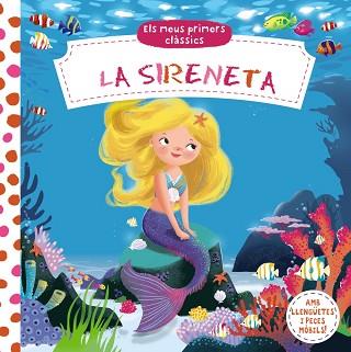ELS MEUS PRIMERS CLÀSSICS. LA SIRENETA | 9788499067810 | VV. AA.