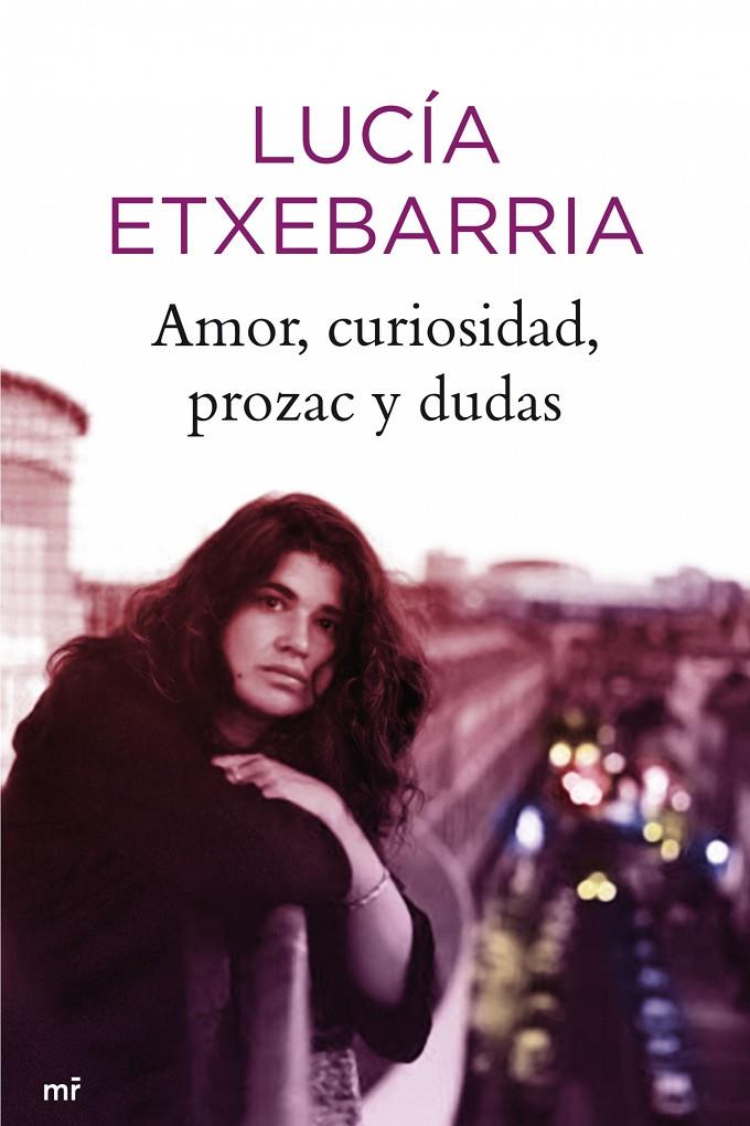 AMOR, CURIOSIDADES, PROZAC Y DUDAS | 9788427035317 | LUCÍA ETXEBARRIA