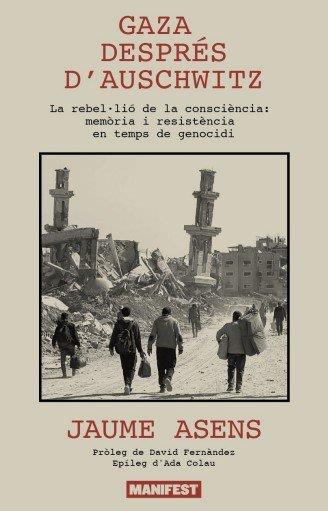 GAZA DESPRÉS D'AUSCHWITZ | 9791388442070 | ASENS, JAUME