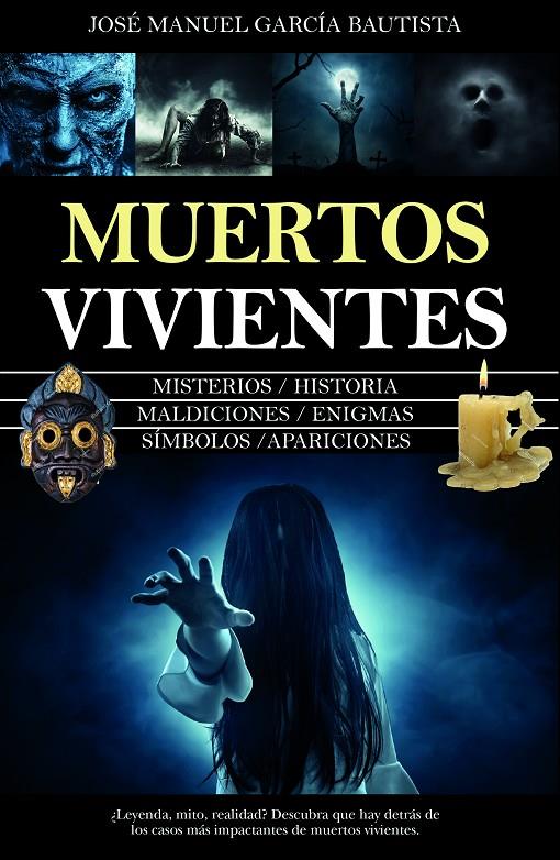 MUERTOS VIVIENTES | 9788416750757 | GARCÍA BAUTISTA, JOSÉ MANUEL