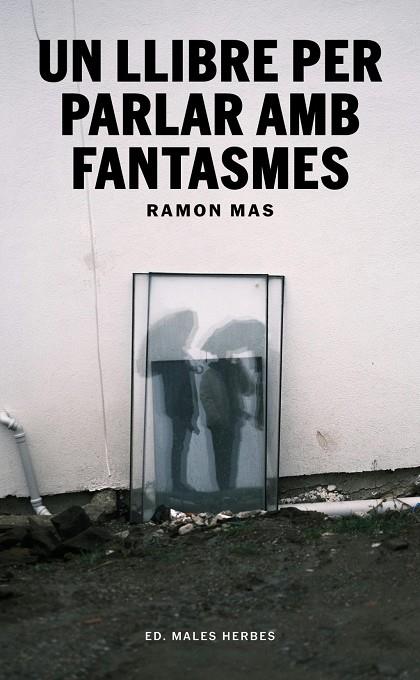 UN LLIBRE PER PARLAR AMB FANTASMES | 9791399156942 | MAS, RAMON