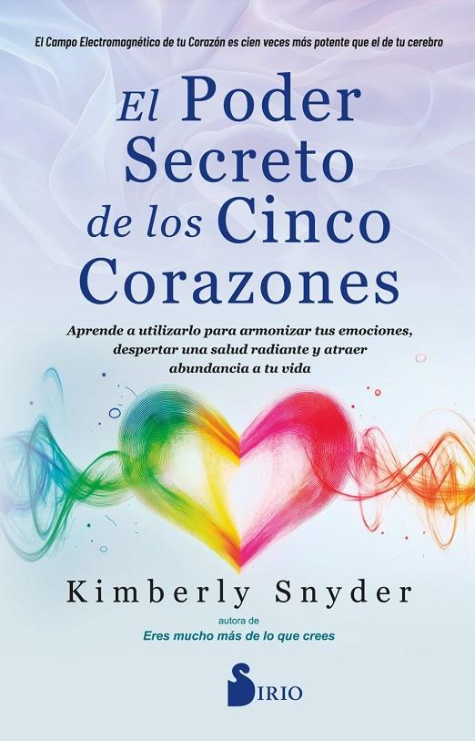 EL PODER SECRETO DE LOS CINCO CORAZONES | 9791387974091 | , KIMBERLY SNYDER