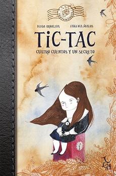 TIC TAC CUATRO CUENTOS Y UN SECRETO | 9788494417283