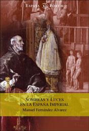 SOMBRAS Y LUCES EN LA ESPAÑA I | 9788467016109 | FERNANDEZ ALVAREZ, MANUEL