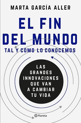 EL FIN DEL MUNDO TAL Y COMO LO CONOCEMOS | 9788408175384 | GARCÍA ALLER, MARTA