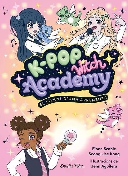 K-POP WITCH ACADEMY 1. EL SOMNI D'UNA APRENENTA | 9791388358173 | SCOBLE, FIONA