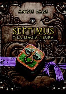 SEPTIMUS Y LA MAGIA NEGRA | 9788484417514 | SAGE,ANGIE