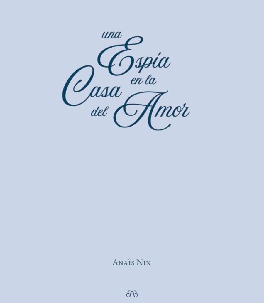UNA ESPÍA EN LA CASA DEL AMOR | 9788412595734 | NIN, ANAIS