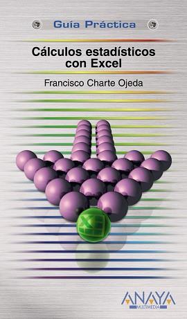 CÁLCULOS ESTADÍSTICOS CON EXCEL | 9788441523685 | CHARTE, FRANCISCO