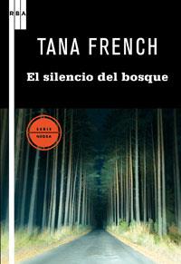 SILENCIO DEL BOSQUE | 9788498677874 | FRENCH, TANA