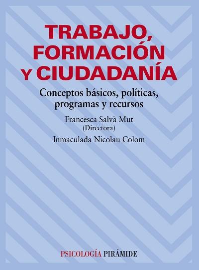 TRABAJO, FORMACIÓN Y CIUDADANÍA | 9788436822755 | SALVÁ MUT, FRANCESCA/NICOLAU COLOM, INMACULADA