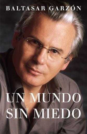UN MUNDO SIN MIEDO | 9788401379208 | GARZON, BALTASAR