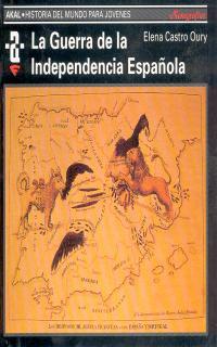 GUERRA DE LA INDEPENDENCIA ESPA¥OLA | 9788446004196 | CASTRO OURY, ELENA