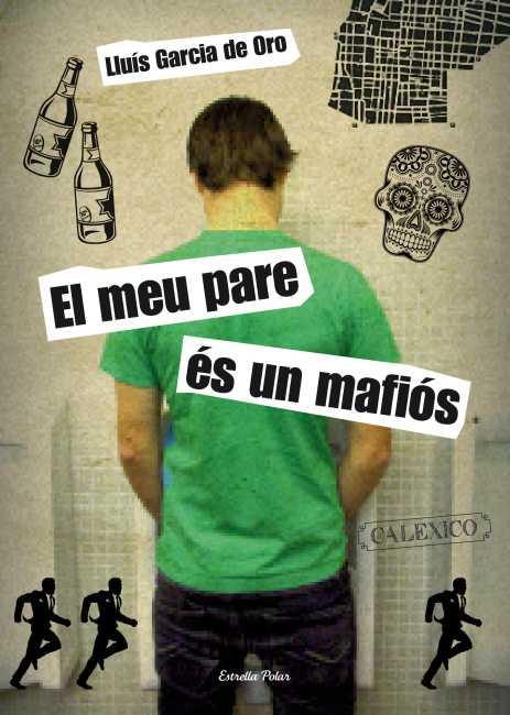 MEU PARE ÉS UN MAFIÓS | 9788499328218 | GARCIA DE ORO, LLUIS