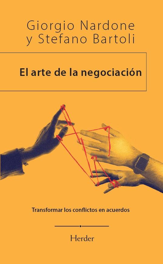 EL ARTE DE LA NEGOCIACIÓN | 9788425453304 | NARDONE, GIORGIO / BARTOLI, STEFANO
