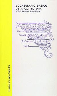 VOCABULARIO BASICO DE ARQUITECTURA | 9788437601342 | PANIAGUA SOTO, JOS RAMON