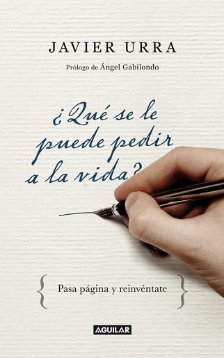 QUE SE LE PUEDE PEDIR A LA VIDA | 9788403097407 | URRA, JAVIER