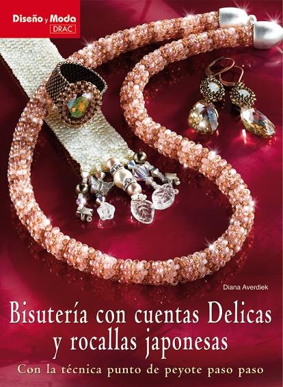 BISUTERIA CON CUENTAS DELICAS Y ROCALLAS JAPONESAS | 9788498740929 | AVERDIECK DIANA