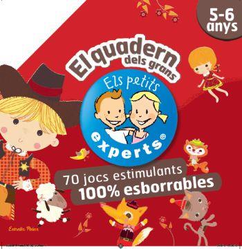 PETITS EXPERTS. EL QUADERN DELS GRANS : 70 JOCS ESTIMULA | 9788499322780