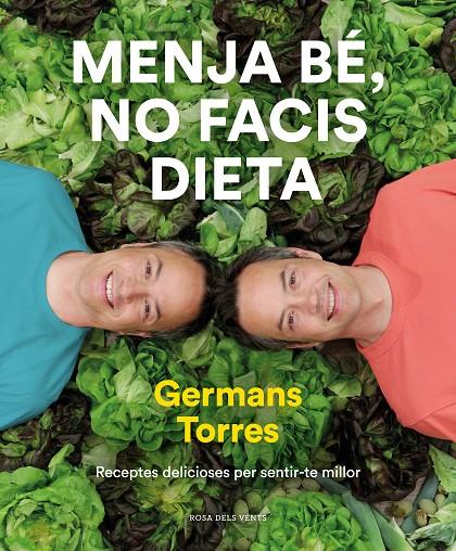 MENJA BÉ, NO FACIS DIETA | 9788417909642 | TORRES, SERGIO / TORRES, JAVIER