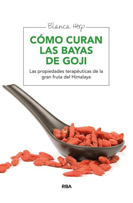 CÓMO CURAN LAS BAYAS DE GOJI | 9788415541769 | HERP , BLANCA