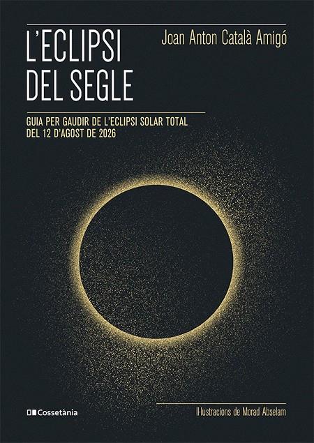 L'ECLIPSI DEL SEGLE | 9788413565439 | CATALÀ AMIGÓ, JOAN ANTON